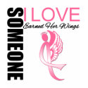 Breast Cancer Someone I Love Earned Her Wings t-shirts