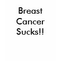 Breast Cancer Sucks!! t-shirts by wideopenocean_gal Breast Cancer Sucks!! t-shirts