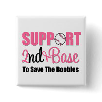 Breast Cancer Support 2nd Base buttons by cancerapparel Breast Cancer Support 2nd Base buttons