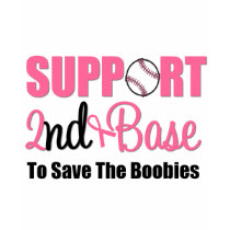 Breast Cancer Support 2nd Base t-shirts