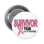 BREAST CANCER SURVIVOR 1 Year & Counting Pinback Button