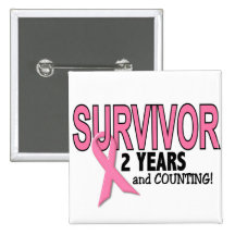 BREAST CANCER SURVIVOR 2 Years & Counting Pins
