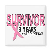BREAST CANCER SURVIVOR 3 Years & Counting magnets
