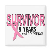 BREAST CANCER SURVIVOR 9 Years & Counting magnets