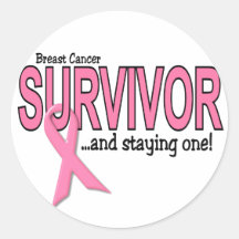 BREAST CANCER SURVIVOR And Staying One Round Stickers