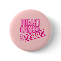 Breast Cancer Survivor Button by hdowney Breast Cancer Survivor Button