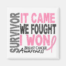 Breast Cancer Survivor It Came We Fought I Won Magnet