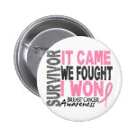 Breast Cancer Survivor It Came We Fought I Won Pin
