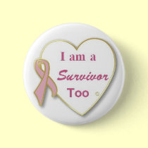 Breast Cancer Survivor Too buttons