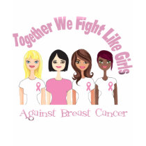 Breast Cancer Together We Fight Like Girls t-shirts