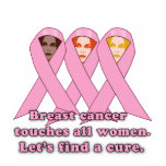 Breast Cancer Touches All Women T Shirt