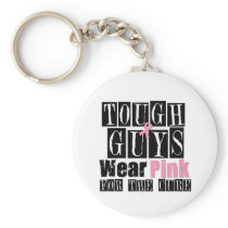 Breast Cancer Tough Guys Wear Pink Key Chains