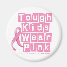 Breast Cancer Tough Kids Wear Pink Fridge Magnet