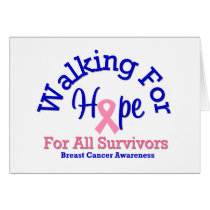 Breast Cancer Walking For Hope For All Survivors cards by shopforawareness Breast Cancer Walking For Hope For All Survivors cards