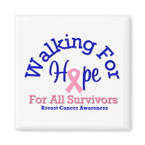 Breast Cancer Walking For Hope For All Survivors magnets