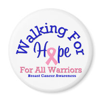 Breast Cancer Walking For Hope For All Warriors magnets