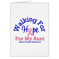 Breast Cancer Walking For Hope For My Aunt cards by shopforawareness Breast Cancer Walking For Hope For My Aunt cards