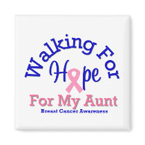 Breast Cancer Walking For Hope For My Aunt magnets