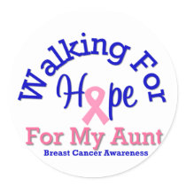 Breast Cancer Walking For Hope For My Aunt stickers by shopforawareness Breast Cancer Walking For Hope For My Aunt stickers