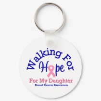 Breast Cancer Walking For Hope For My Daughter keychains