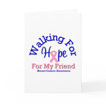 Breast Cancer Walking For Hope For My Friend cards by shopforawareness Breast Cancer Walking For Hope For My Friend cards
