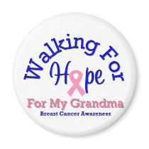 Breast Cancer Walking For Hope For My Grandma magnets