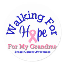 Breast Cancer Walking For Hope For My Grandma stickers by shopforawareness Breast Cancer Walking For Hope For My Grandma stickers
