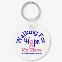 Breast Cancer Walking For Hope For My Niece keychains
