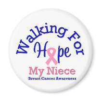 Breast Cancer Walking For Hope For My Niece magnets
