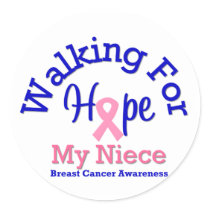 Breast Cancer Walking For Hope For My Niece stickers by shopforawareness Breast Cancer Walking For Hope For My Niece stickers