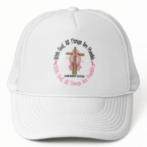 Breast Cancer WITH GOD CROSS 1 Trucker Hats