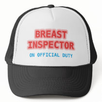 Breast Inspector Trucker Hat