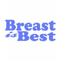 (Breastfeeding is best for baby! t-shirts