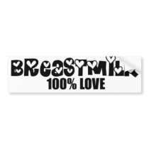 Breastmilk = 100% Love Family bumper stickers by EllesPlanet Breastmilk = 100% Love Family bumper stickers