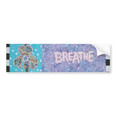 Breathe Bumper Sticker by theresemay