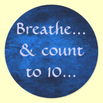 Breathe... & count to 10... sticker stickers