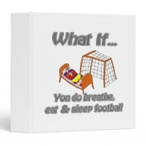 Breathe eat sleep football binders