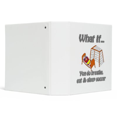 Breathe eat sleep soccer binder by what_if