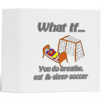 Breathe eat sleep soccer binders