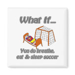 Breathe eat sleep soccer fridge magnets