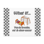 Breathe eat sleep soccer post cards