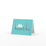 Breathe Greeting Card
