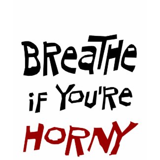 Breathe If You're Horny - Women's T-shirt shirt