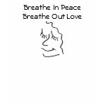 Breathe In Peace, Breathe Out Love (With Smile) T-shirt