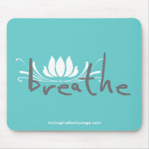Breathe Mousepad by InspirationLounge Breathe Mousepad