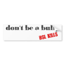 Breed Legislation SUCKS Bumper Sticker