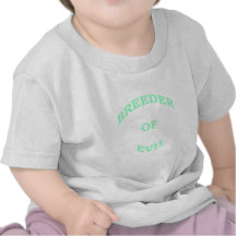 Breeder of Evil Tshirt