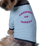 Breeder of Misery Dog T-shirt