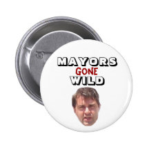Brent Warr - Mayors Gone Wild Buttons