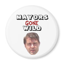 Brent Warr - Mayors Gone Wild magnets by Robustoman Brent Warr - Mayors Gone Wild magnets